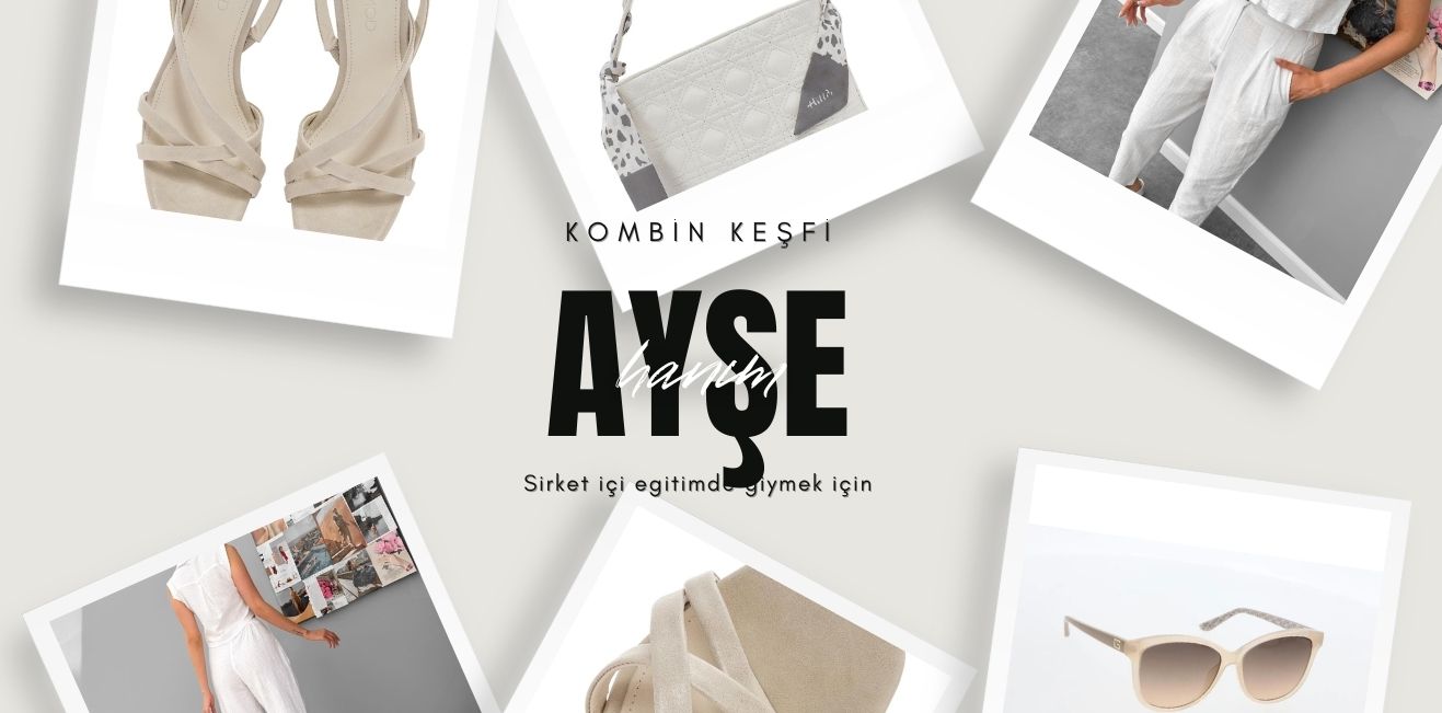 Stil Danışmanı Nazlıcan Polat'ın Ayşe Hanım için yaptığı şirket içi eğitimde giyebileceği kombin keşfi kapak resmi.